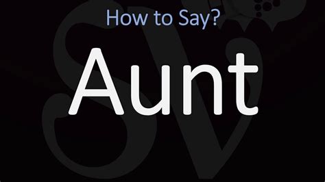 correct pronunciation of aunt.